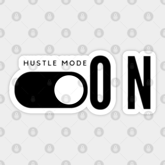 Hustle mode on - inspirational quotes be the best Sticker by CanvasCraft